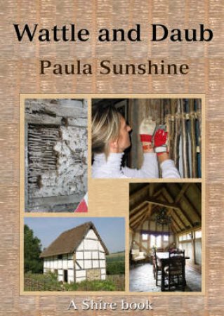 Wattle and Daub by Paula Sunshine