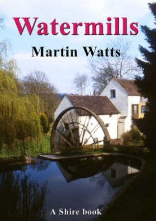 Watermills by Martin Watts