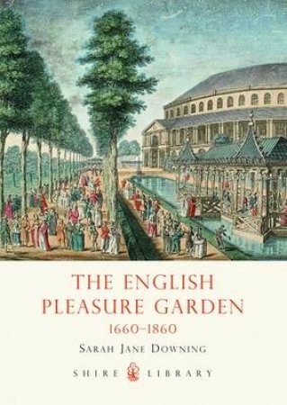 English Pleasure Garden by Sarah-Jane Downing