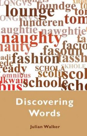 Discovering Words by Julian Walker