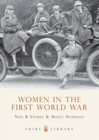 Women in the First World War by Neil Storey