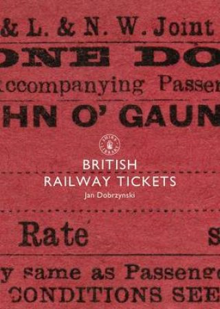 British Railway Tickets by Jan Dobrzynski