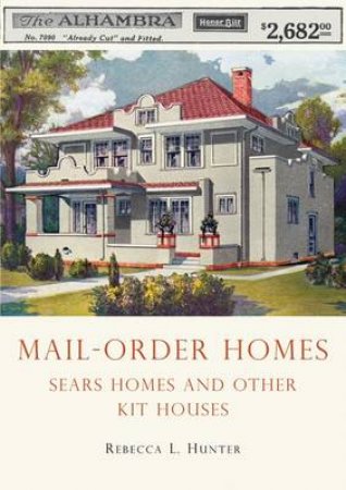 Mail-Order Homes by Rebecca Hunter