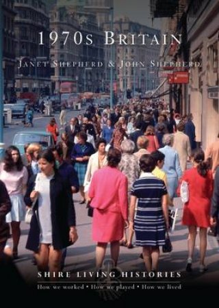 1970s Britain by Janet Shepherd