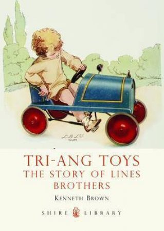 Tri-Ang Toys by Kenneth Brown