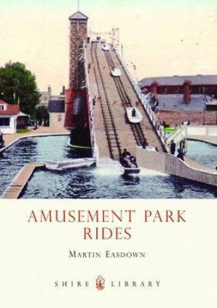 Amusement Park Rides by Martin Easdown