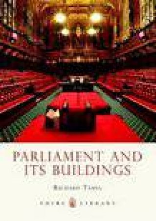 Parliament and Its Buildings by Richard Tames