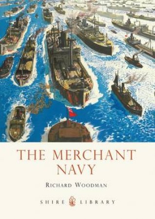 Merchant Navy by Richard Woodman