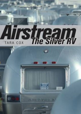 Airstream RVs by Tara Cox