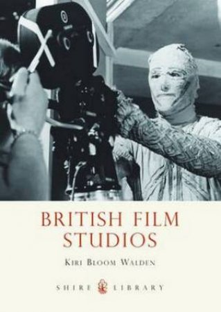 British Film Studios by Kiri Bloom Walden