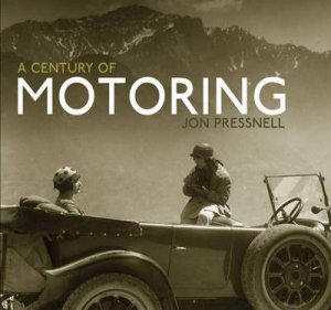 A Century of Motoring by Jon Pressnell