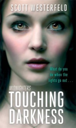 Touching Darkness by Scott Westerfeld