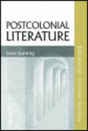 Postcolonial Literature by Dave Gunning