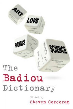 The Badiou Dictionary by Various