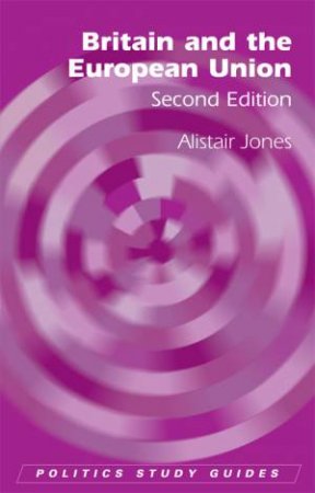 Britain and the European Union by Alistair Jones