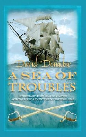 A Sea Of Troubles by David Donachie