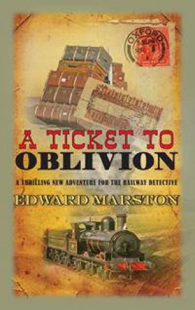 A Ticket To Oblivion by Edward Marston