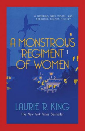 A Monstrous Regiment Of Women by Laurie R King