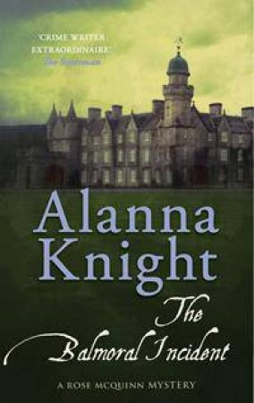 The Balmoral Incident by Alanna Knight