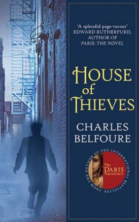 House Of Thieves by Charles Belfoure