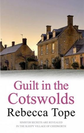  Guilt In The Cotswolds by Rebecca Tope