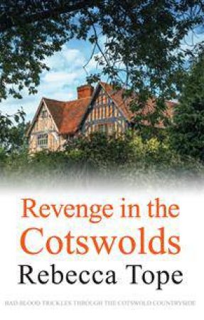 Revenge In The Cotswolds by Rebecca Tope