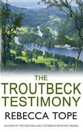 The Troutbeck Testimony by Rebecca Tope