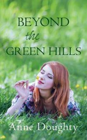 Beyond The Green Hills by Anne Doughty