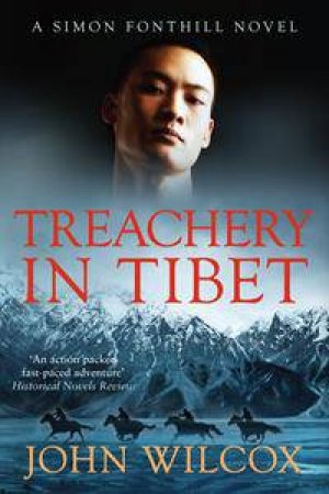 Treachery In Tibet by John Wilcox