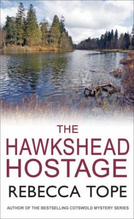 The Hawkshead Hostage by Rebecca Tope