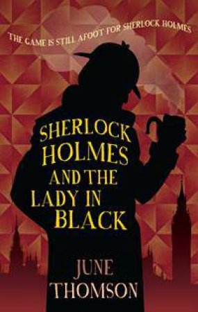 Sherlock Holmes And The Lady In Black by June Thomson