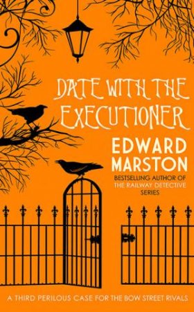 Date With The Executioner by Edward Marston