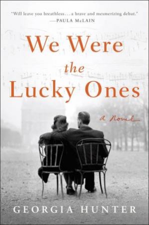 We Were The Lucky Ones by Georgia Hunter