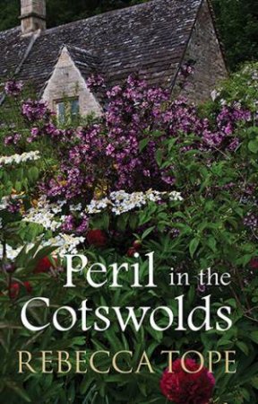 Peril In The Cotswolds by Rebecca Tope