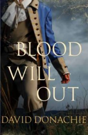 Blood Will Out by David Donachie