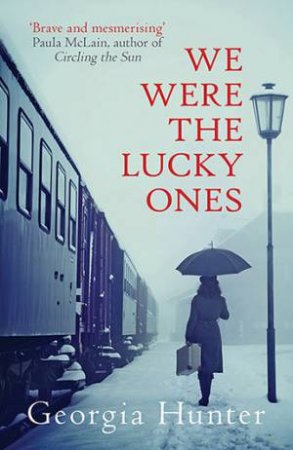 We Were the Lucky Ones by Georgia Hunter