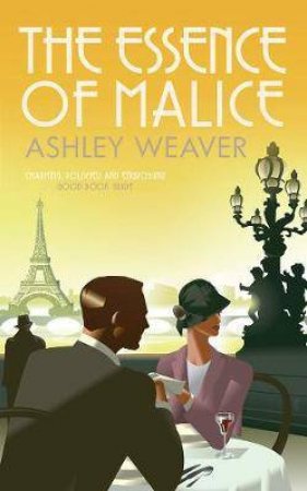 The Essence Of Malice by Ashley Weaver