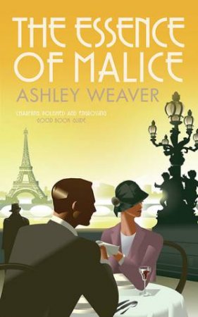 The Essence Of Malice by Ashley Weaver