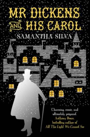 Mr Dickens And His Carol by Samantha Silva