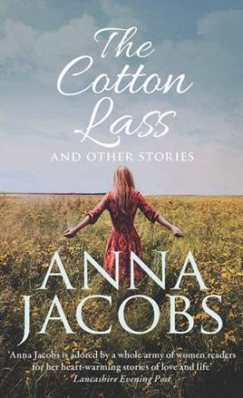 The Cotton Lass And Other Stories by Anna Jacobs