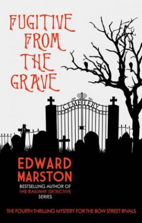 Fugitive From The Grave by Edward Marston