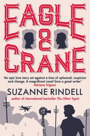 Eagle & Crane by Suzanne Rindell