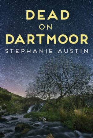 Dead on Dartmoor by Stephanie Austin