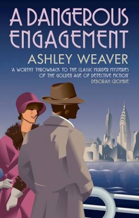 A Dangerous Engagement by Ashley Weaver