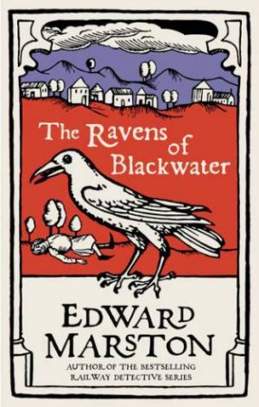 The Ravens Of Blackwater by Edward Marston