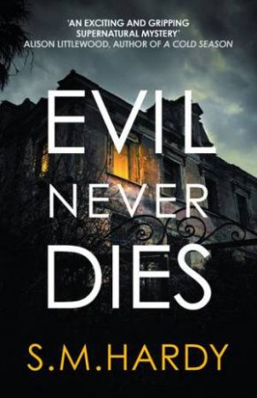 Evil Never Dies by S M Hardy