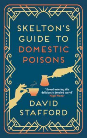 Skelton's Guide To Domestic Poisons by David Stafford