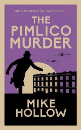 The Pimlico Murder (Blitz Detective #6) by Mike Hollow