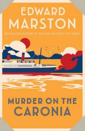 Murder on the Caronia (Ocean Liner Mysteries 4) by Edward Marston