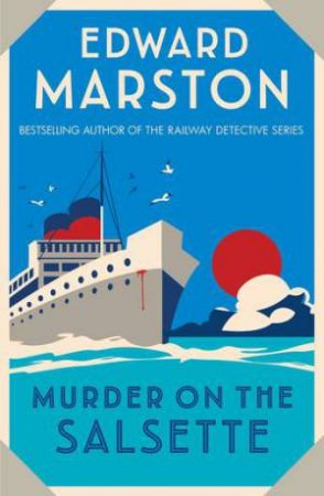 Murder on the Salsette (Ocean Liner Mysteries 6) by Edward Marston